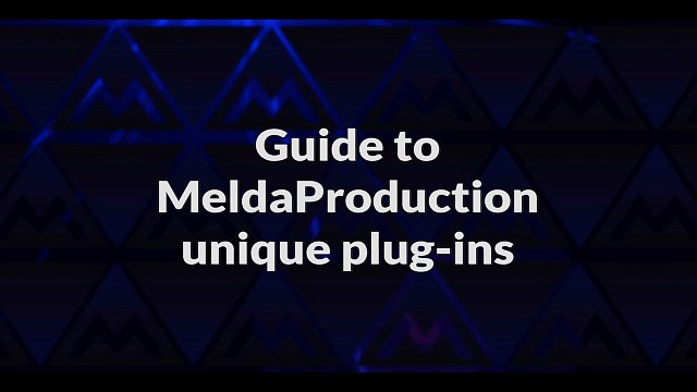 Guide to MeldaProduction unique plugins