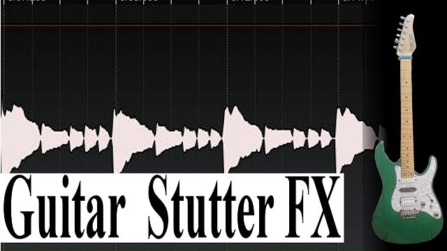 Guitar filtered stutter