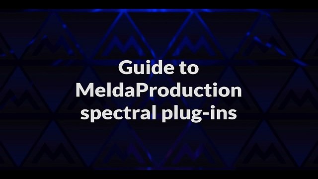 Guide to MeldaProduction spectral plugins